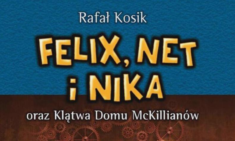 Recenzja ksiazki: Felix, Net i Nika oraz klatwa Domu McKillianów, Rafal Kosik